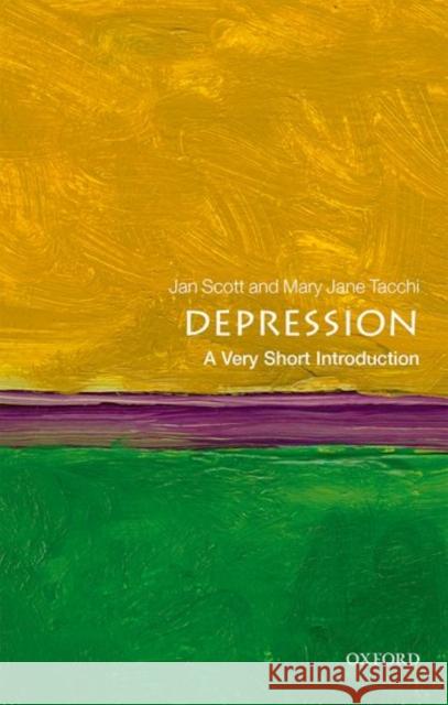 Depression: A Very Short Introduction Jan Scott Mary Jane Tacchi 9780199558650 Oxford University Press - książka