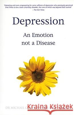 Depression: An Emotion Not a Disease Aine Tubridy Michael Corry 9781856354790 THE MERCIER PRESS LTD - książka