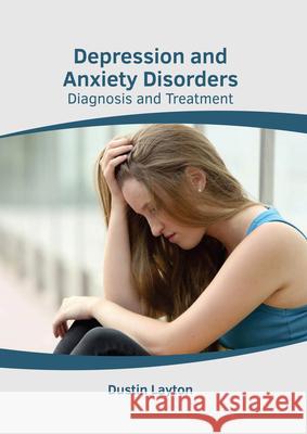 Depression and Anxiety Disorders: Diagnosis and Treatment Dustin Layton 9781639274376 American Medical Publishers - książka