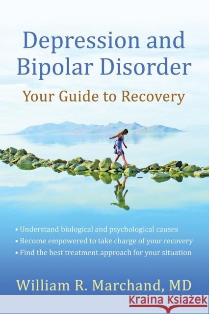 Depression and Bipolar Disorder: Your Guide to Recovery Marchand, William R. 9781933503998 Bull Publishing Company - książka