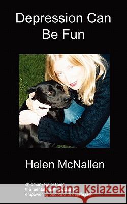 Depression Can Be Fun Helen McNallen 9781849912013 Chipmunkapublishing - książka