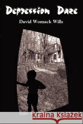 Depression Daze David W. Wills 9780759652774 Authorhouse - książka