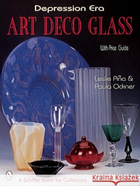 Depression Era Art Deco Glass Leslie Pina Paula Ockner 9780764307188 Schiffer Publishing - książka