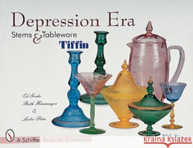 Depression Era Stems & Tableware: Tiffin Goshe, Ed 9780764306525 Schiffer Publishing - książka
