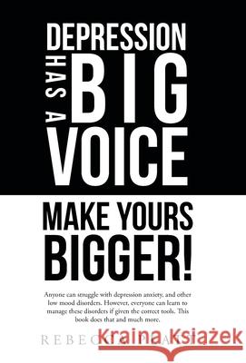 Depression Has a Big Voice: Make Yours Bigger! Rebecca Platt 9781664232327 WestBow Press - książka