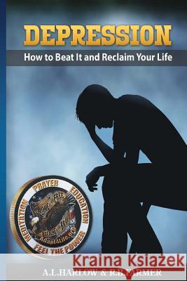 Depression: How To Beat It And Reclaim Your Life Farmer, R. B. 9781542367691 Createspace Independent Publishing Platform - książka