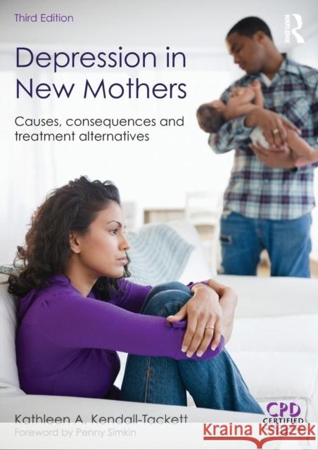 Depression in New Mothers: Causes, Consequences and Treatment Alternatives Kathleen A. Kendall-Tackett 9781138120778 Routledge - książka