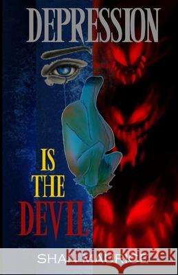 Depression Is The Devil Shan Maurice 9781691038015 Independently Published - książka