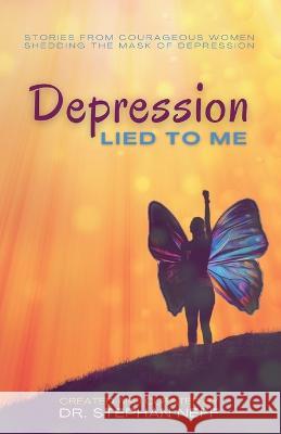 Depression Lied to Me Stephan Neff, Romina Cavagnola 9780473653019 Neff Inspiration Ltd - książka