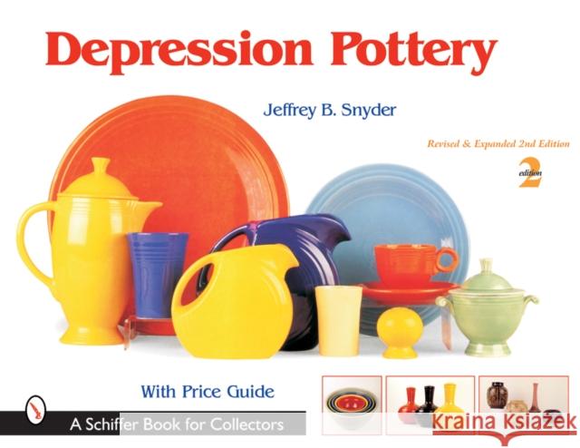 Depression Pottery Jeffrey B. Snyder 9780764315831 Schiffer Publishing - książka