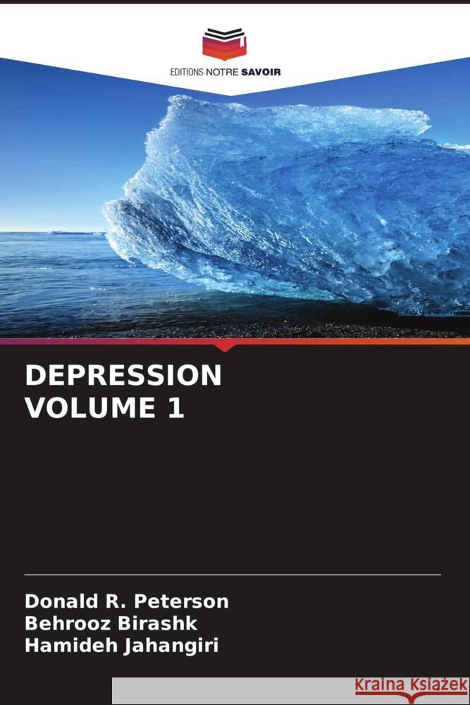 Depression Volume 1 Donald R. Peterson Behrooz Birashk Hamideh Jahangiri 9786206676218 Editions Notre Savoir - książka