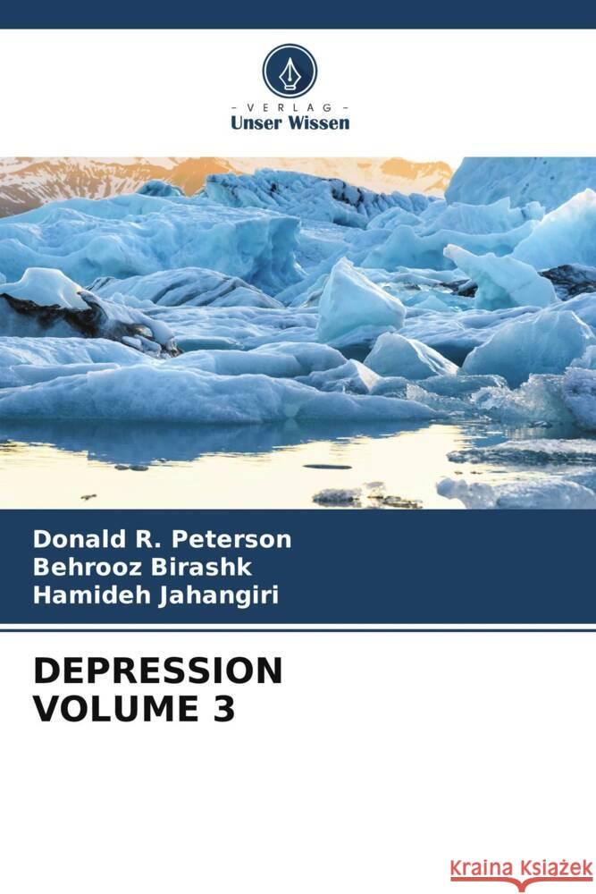 Depression Volume 3 Donald R. Peterson Behrooz Birashk Hamideh Jahangiri 9786206903741 Verlag Unser Wissen - książka