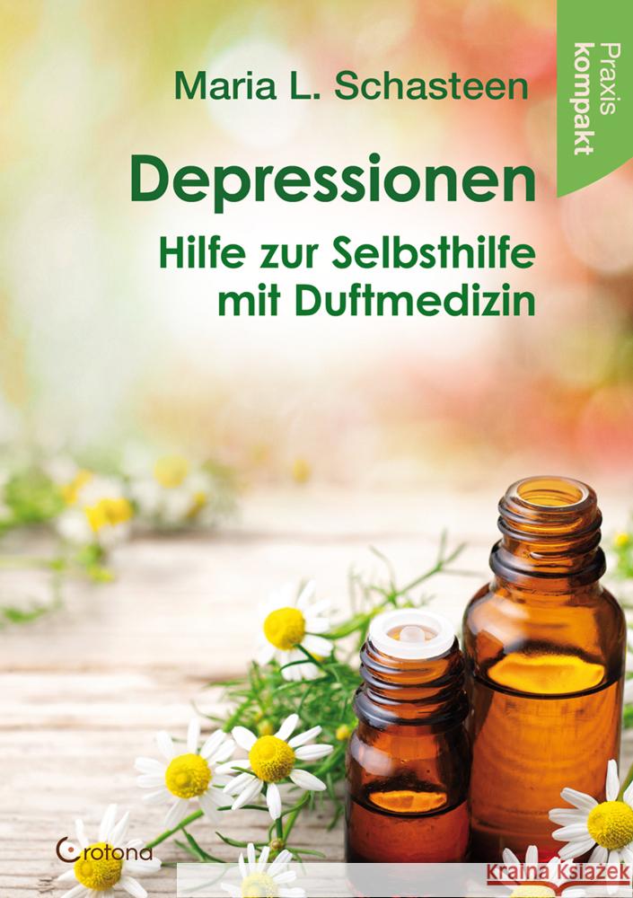 Depressionen - Hilfe zur Selbsthilfe mit Duftmedizin Schasteen, Maria L. 9783861912316 Crotona - książka