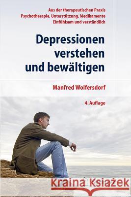 Depressionen Verstehen Und Bewältigen Wolfersdorf, Manfred 9783642135118 Not Avail - książka