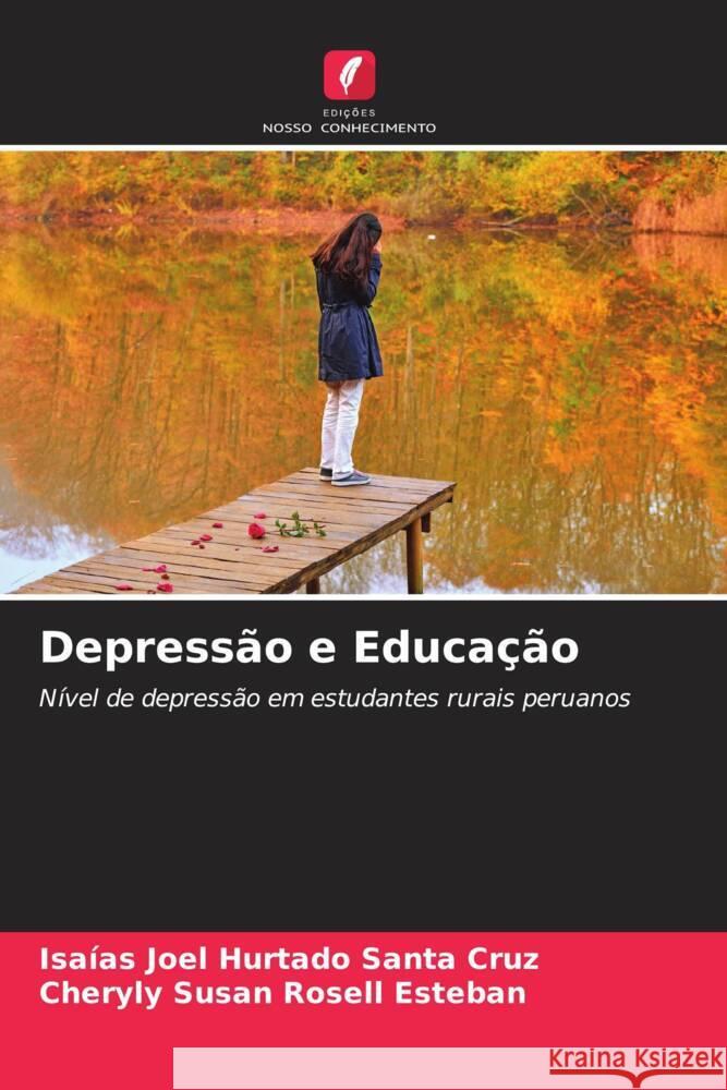 Depressão e Educação Hurtado Santa Cruz, Isaías Joel, Rosell Esteban, Cheryly Susan 9786204891088 Edições Nosso Conhecimento - książka