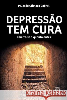 Depressão tem cura Pe João Clímaco Cabral 9788572008136 Editora Santuario - książka