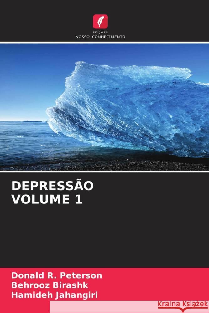 Depress?o Volume 1 Donald R. Peterson Behrooz Birashk Hamideh Jahangiri 9786206676256 Edicoes Nosso Conhecimento - książka