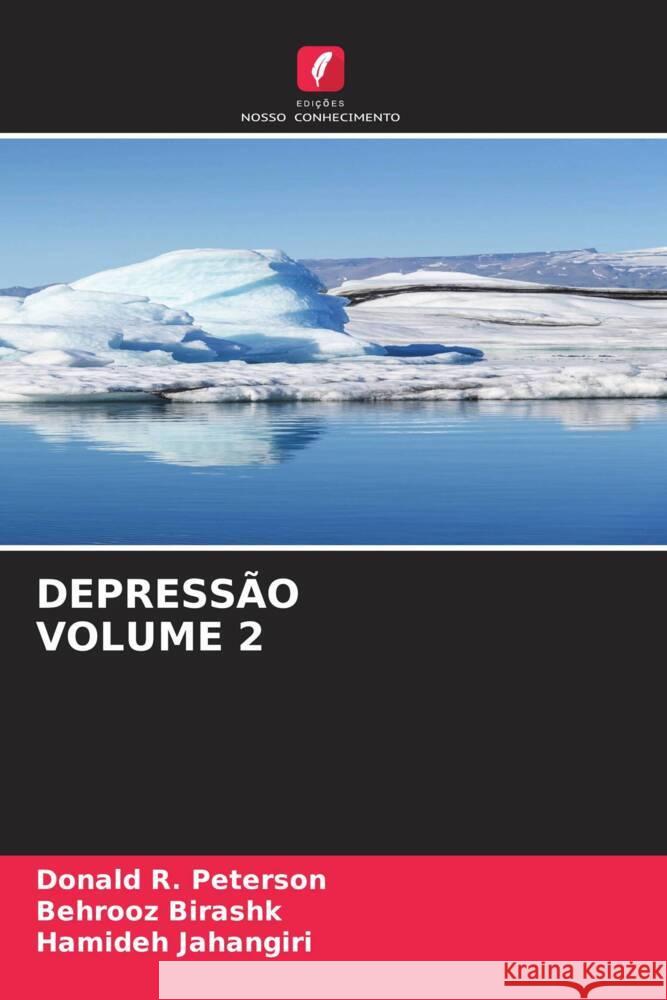 DEPRESSÃO VOLUME 2 Peterson, Donald R., BIRASHK, BEHROOZ, Jahangiri, Hamideh 9786206880486 Edições Nosso Conhecimento - książka