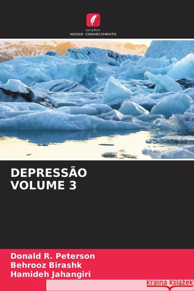 Depress?o Volume 3 Donald R. Peterson Behrooz Birashk Hamideh Jahangiri 9786206903925 Edicoes Nosso Conhecimento - książka