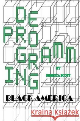 Deprogramming Black America Rebecca Scott 9781482610543 Createspace - książka