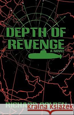 Depth of Revenge Richard Golden 9781440115271 iUniverse.com - książka