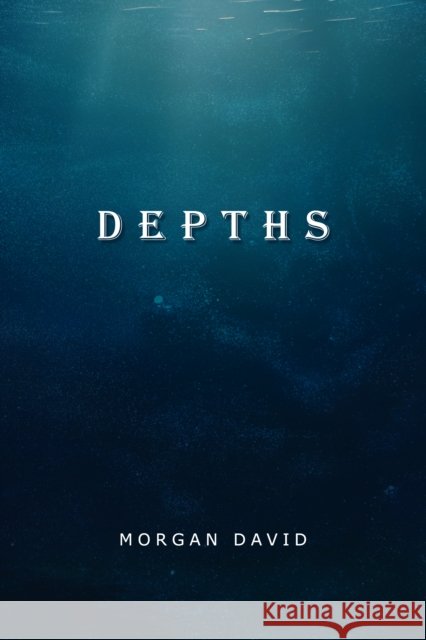 Depths Morgan David 9781837947386 Vanguard Press - książka