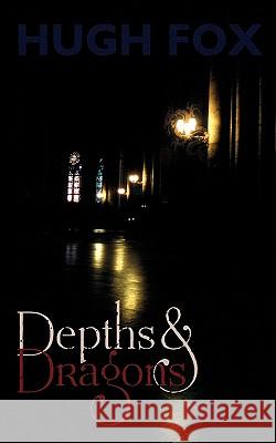 Depths and Dragons Hugh Fox 9781908011077 Skylight Press - książka
