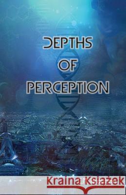 Depths of Perception C. M. Bratton 9781541236271 Createspace Independent Publishing Platform - książka