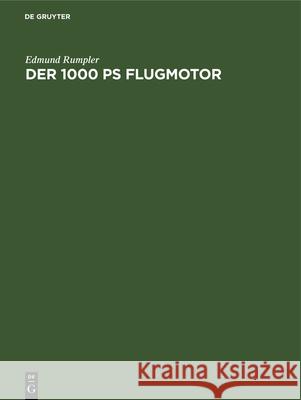 Der 1000 PS Flugmotor Edmund Rumpler 9783486745863 Walter de Gruyter - książka