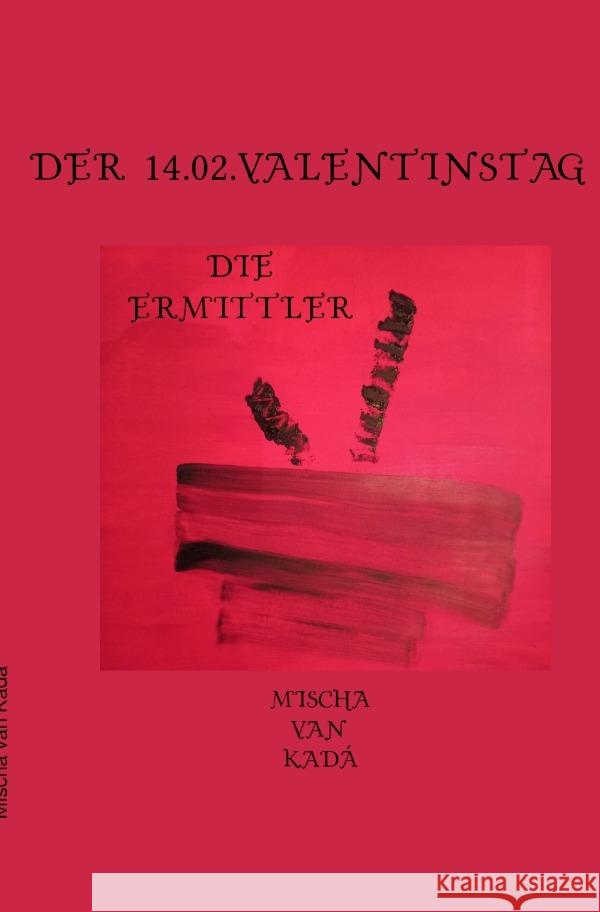 Der 14.02.Valentinstag Siegbert, Michael 9783754966181 epubli - książka