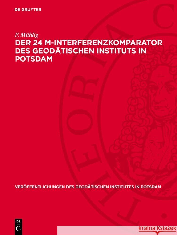 Der 24 M-Interferenzkomparator Des Geod?tischen Instituts in Potsdam F. M?hlig 9783112730188 de Gruyter - książka