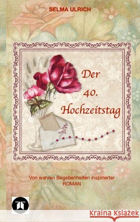 Der 40. Hochzeitstag Ulrich, Selma 9783347890930 tredition - książka