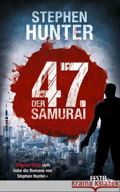 Der 47. Samurai : Thriller Hunter, Stephen 9783865525307 Festa - książka