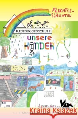 Der 4. Regenbogen - Fluchtgeschichten Regenbogenschule Seelze, Boris Pfeiffer 9783985300747 Verlag Akademie Der Abenteuer - książka