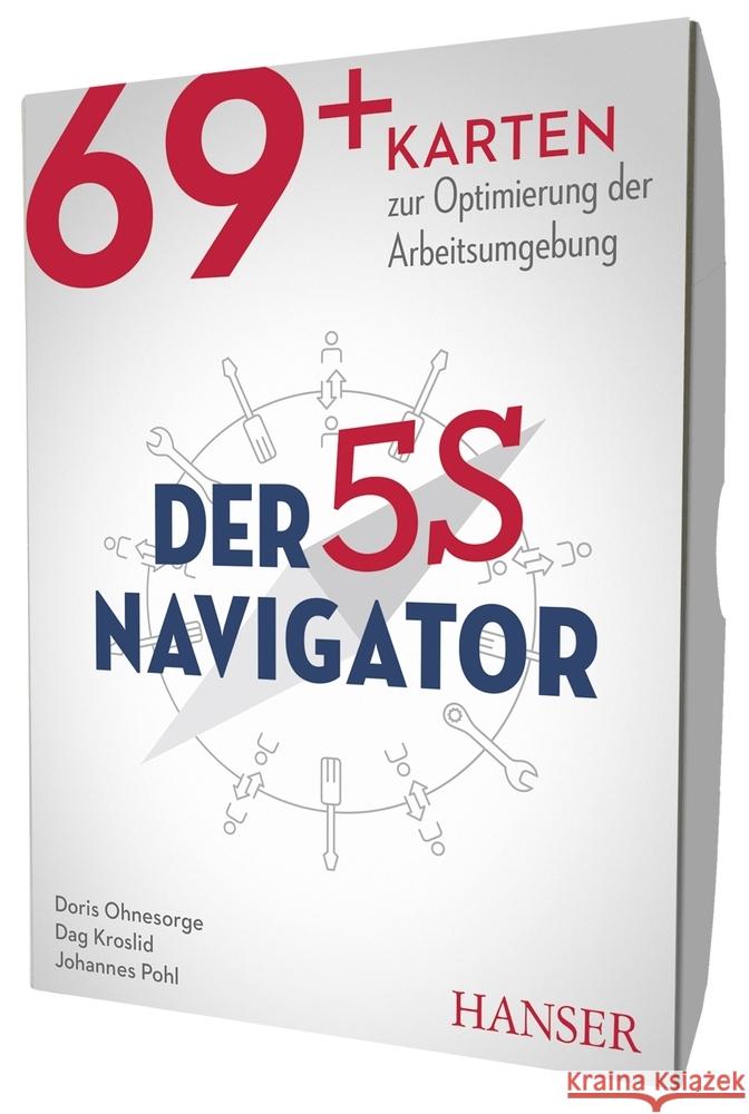 Der 5S-Navigator Ohnesorge, Doris, Kroslid, Dag, Pohl, Johannes 9783446463523 Hanser Fachbuchverlag - książka