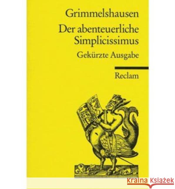 Der abenteuerliche Simplicissimus : Gekürzte Ausgabe Grimmelshausen, Hans J. Chr. von   9783150074527 Reclam, Ditzingen - książka