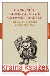 Der abenteuerliche Simplicissimus : Mit dem Werkbeitrag aus dem Neuen Kindlers Literatur Lexikon Grimmelshausen, Hans J. Chr. von   9783596901357 Fischer (TB.), Frankfurt - książka