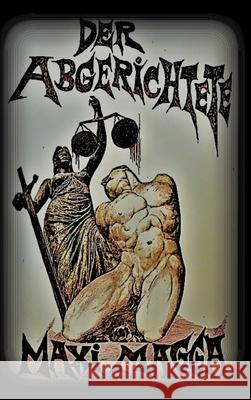 Der Abgerichtete Maxi Magga 9783347097520 Tredition Gmbh - książka