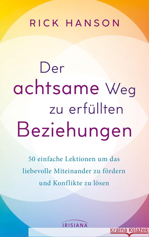 Der achtsame Weg zu erfüllten Beziehungen Hanson, Rick 9783424154566 Irisiana - książka