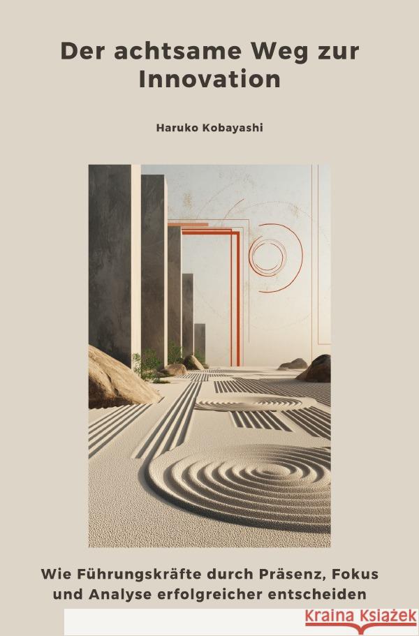Der achtsame Weg zur Innovation Kobayashi, Haruko 9783565031269 epubli - książka