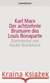 Der achtzehnte Brumaire des Louis Bonaparte Marx, Karl Brunkhorst, Hauke  9783518270035 Suhrkamp - książka