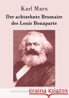 Der achtzehnte Brumaire des Louis Bonaparte Karl Marx 9783861995937 Hofenberg - książka