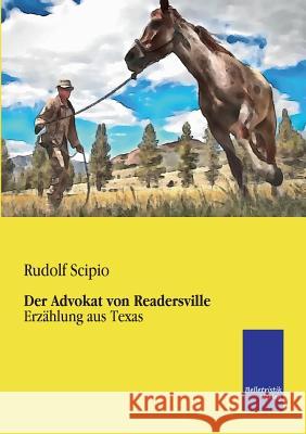 Der Advokat von Readersville: Erzählung aus Texas Rudolf Scipio 9783956990021 Vero Verlag - książka