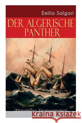 Der algerische Panther (Historischer Abenteuerroman) Emilio Salgari, M Von Siegroth 9788026885795 e-artnow - książka