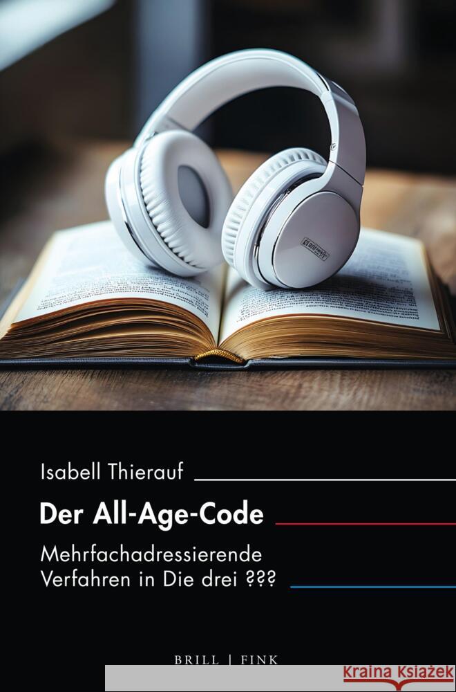 Der All-Age-Code: Mehrfachadressierende Verfahren in Die drei ??? Isabell Thierauf 9783770569700 Brill (JL) - książka