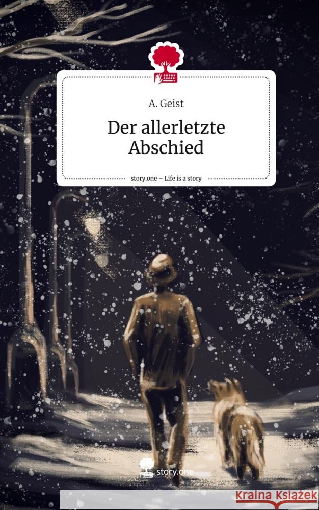 Der allerletzte Abschied. Life is a Story - story.one Geist, A. 9783711537645 story.one publishing - książka