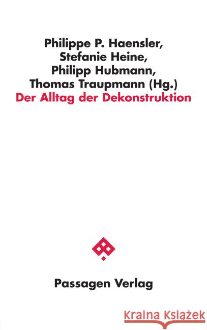 Der Alltag der Dekonstruktion  9783709205020 Passagen Verlag - książka