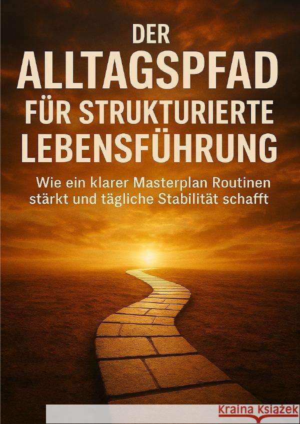 Der Alltagspfad Für Strukturierte Lebensführung Eberhardt, Christoph 9783565102310 epubli - książka