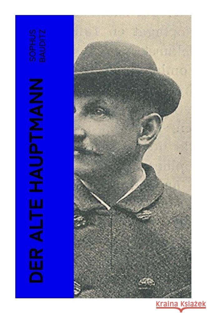 Der alte Hauptmann Bauditz, Sophus 9788027356430 e-artnow - książka