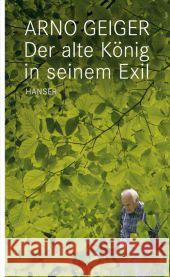 Der alte König in seinem Exil Geiger, Arno   9783446236349 Hanser - książka